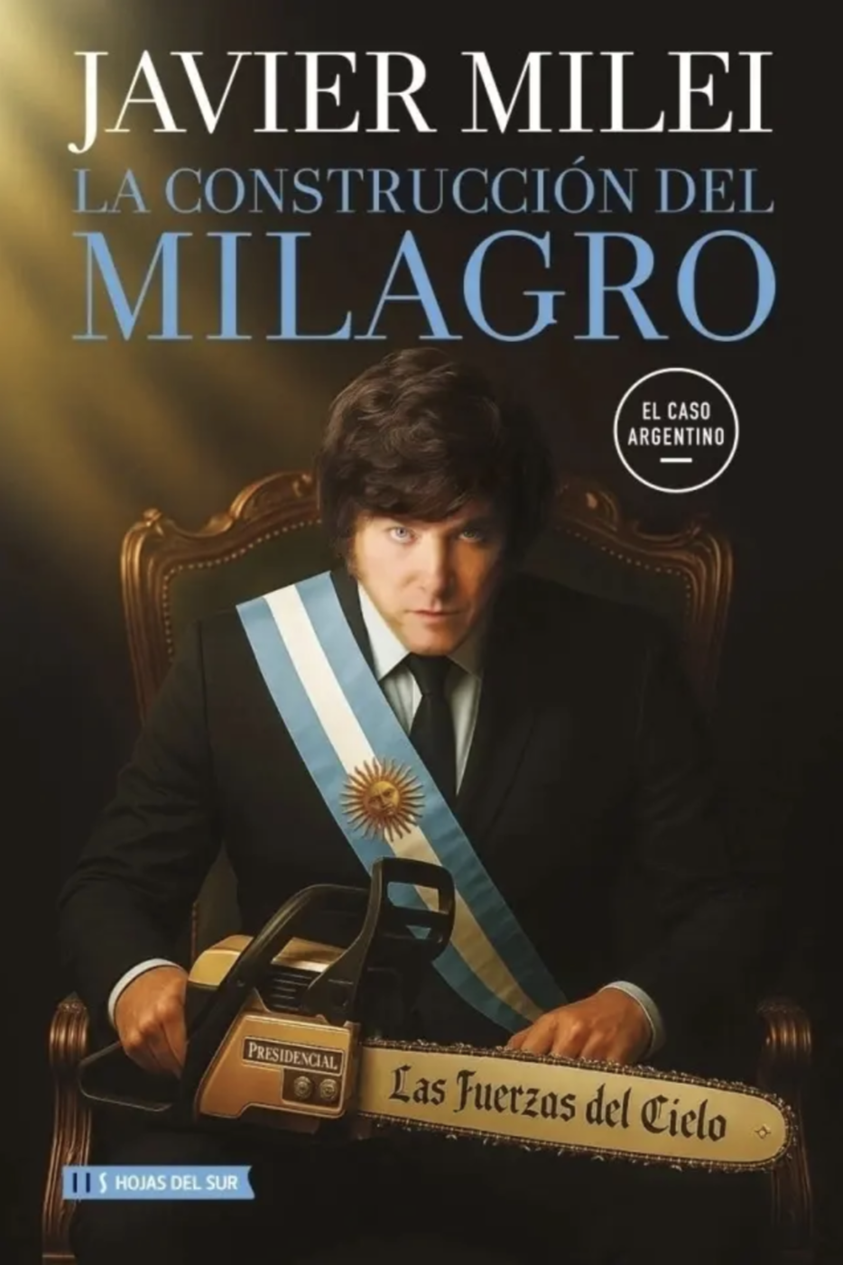 La Construcción Del Milagro - Javier Milei